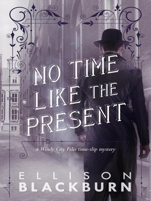 Title details for No Time Like the Present by Ellison Blackburn - Available